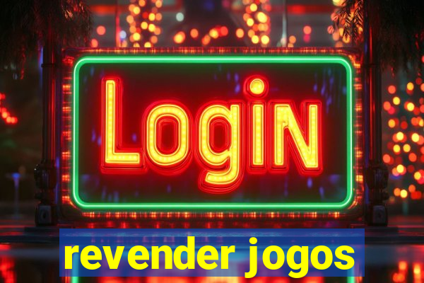 revender jogos